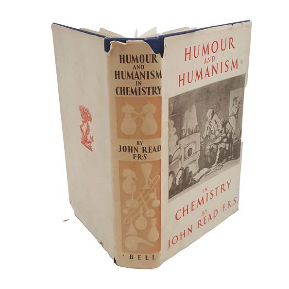 Humour and Humanism in Chemistry by John Read F. R. S., 1947