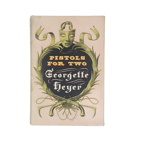 Pistols for Two by Georgette Heyer - Heinemann, 1960