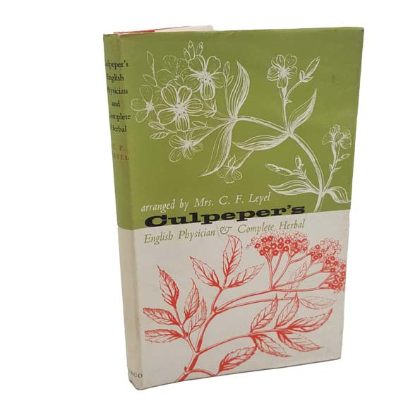Culpeper's English Physician and Complete Herbal by Mrs. C. F. Leyel, 1961