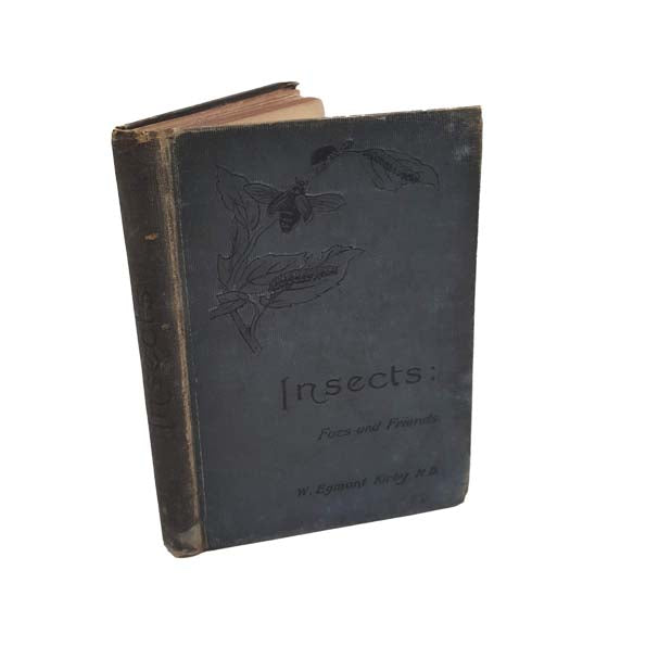 Insects: Foes and Friends by W. Egmont Kirby, 1898