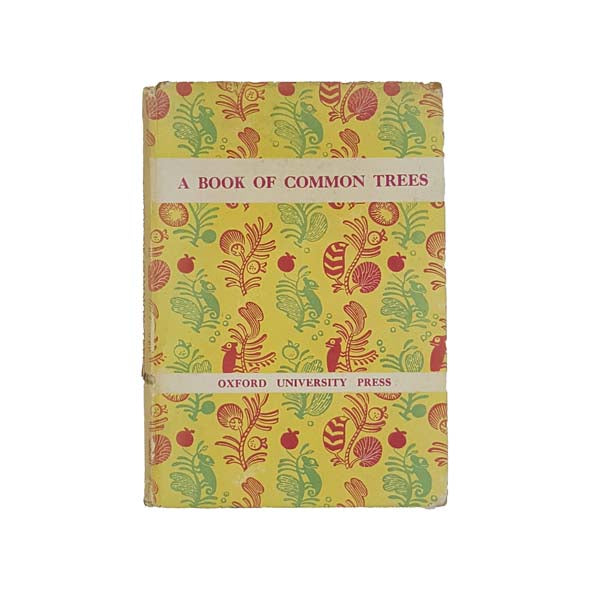 A Book of Common Trees by Richard Morse - Oxford 1948
