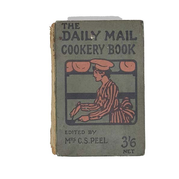The Daily Mail Cookery Book edited by Mrs C. S. Peel - Associated Newspapers 1922