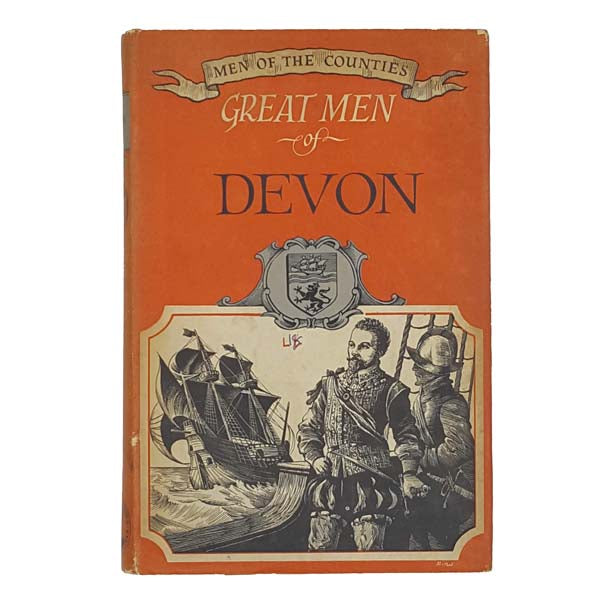 Great Men of Devon by S. H. Burton - Bodley Head 1956