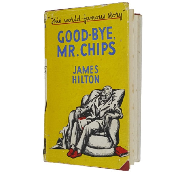 Good-Bye Mr. Chips by James Hilton - Hodder 1948