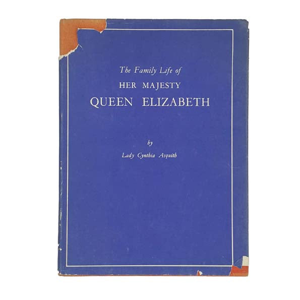 The Family Life of Her Majesty Queen Elizabeth by Lady Cynthia Asquith - Hutchinson 1978