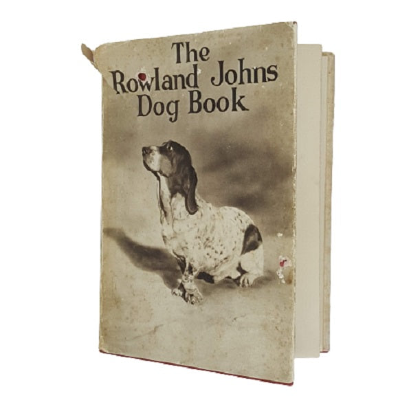 The Rowland Johns Dog Book - Methuen 1947