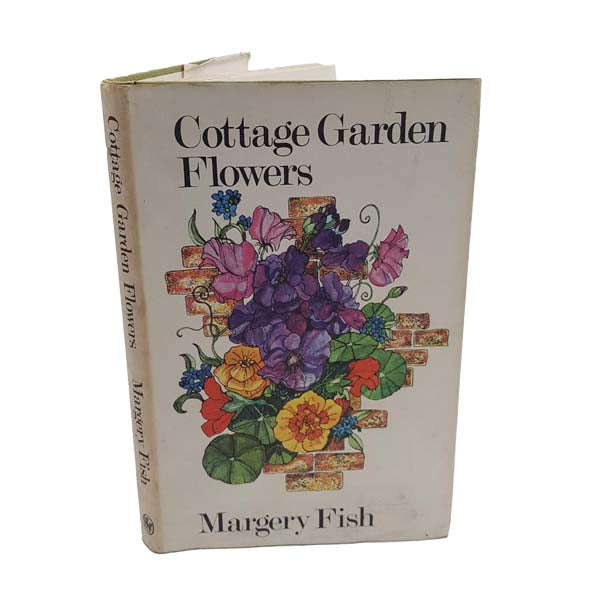 Cottage Garden Flowers by Margery Fish - Garden Book Club, 1970