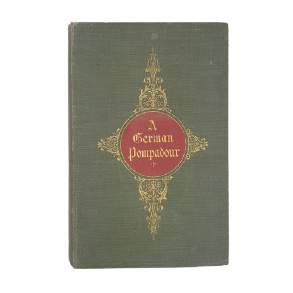 A German Pompadour by Marie Hay - Archibald Constable 1906