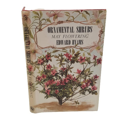 Ornamental Shrubs May Flowering by Edward Hyams -The Garden Book Club, 1965
