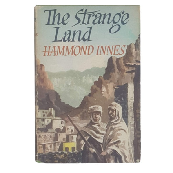 The Strange Land by Hammond Innes - Collins 1955