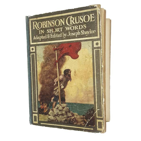 Daniel Defoe's Robinson Crusoe abridged version - Wells Gardner 1922
