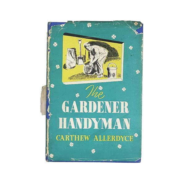 The Gardener Handyman by Carthew Allerdyce - Garden Book Club