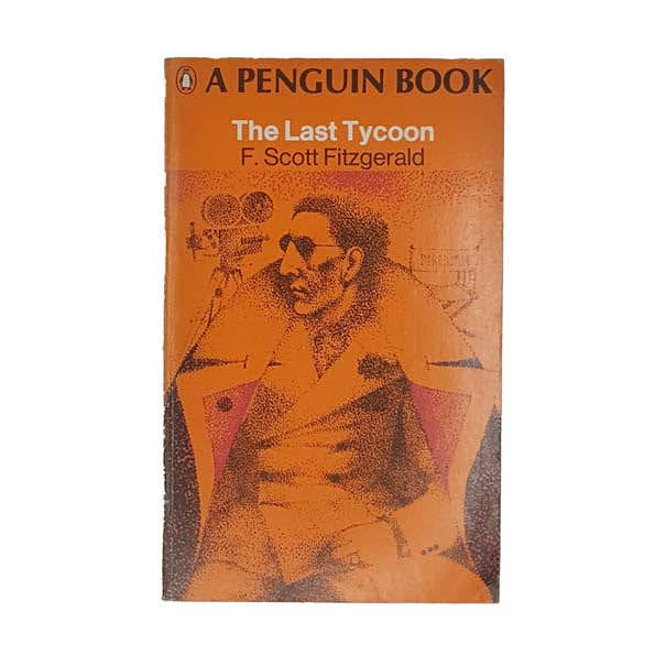 The Last Tycoon by F. Scott Fitzgerald - Penguin, 1968