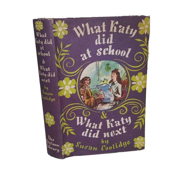 What Katy Did At School &amp; What Katy Did Next by Susan Coollidge - Heirloom Library, 1954