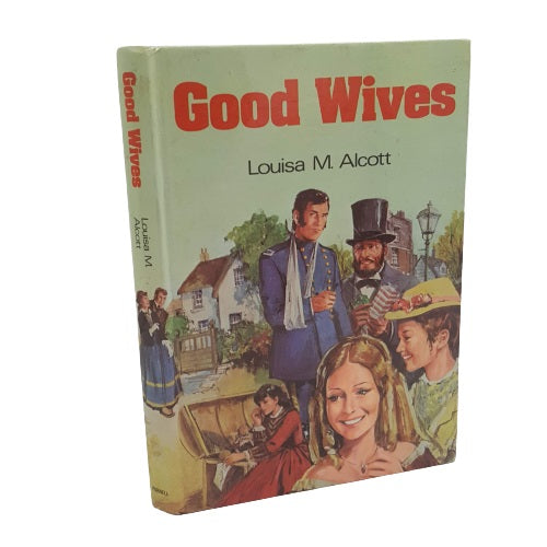 Louisa M. Alcott's Good Wives - Purnell, 1976
