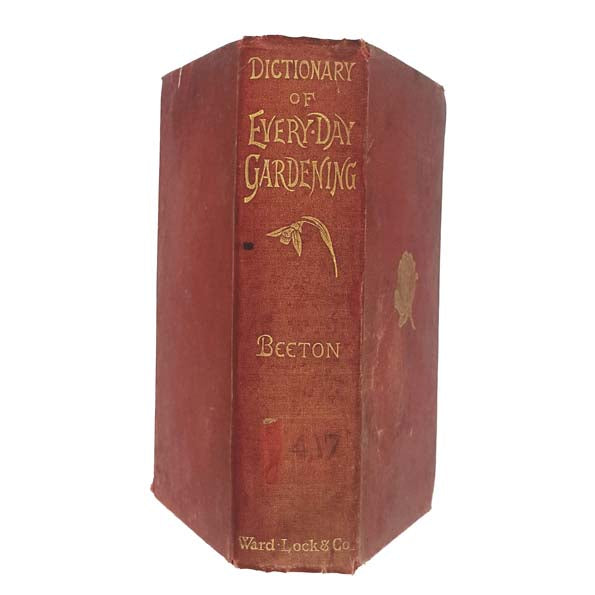 Mrs Beeton's Dictionary of Every-Day Gardening - Ward 1909