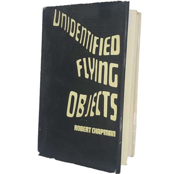 Unidentified Flying Objects by Robert Chapman - Arthur Barker 1969