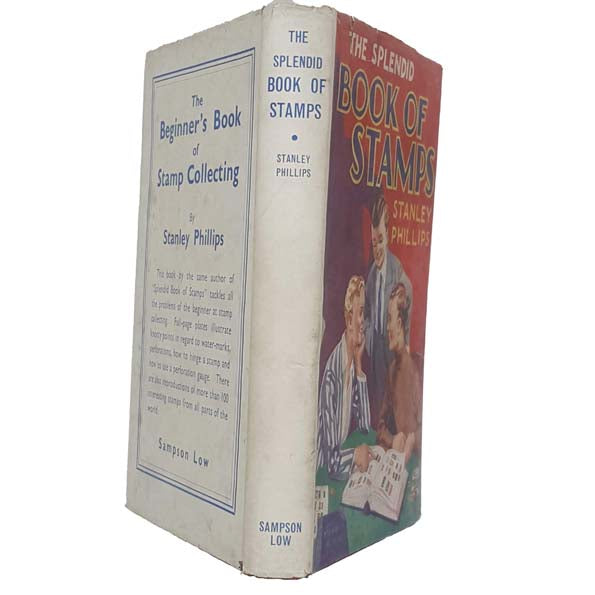 The Splendid Book of Stamps by Stanley Phillips - Sampson Low 1946