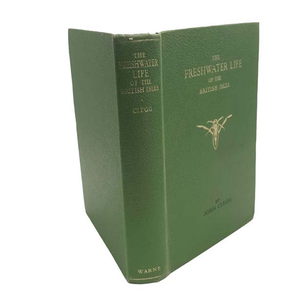 The Freshwater Life of the British Isles by John Clegg, 1965