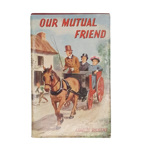 Our Mutual Friend by Charles Dickens - Kingston Library