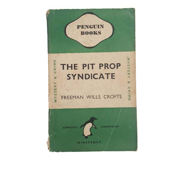 The Pit Prop Syndicate by Freeman Wills Crofts - Penguin First Edition, 1945