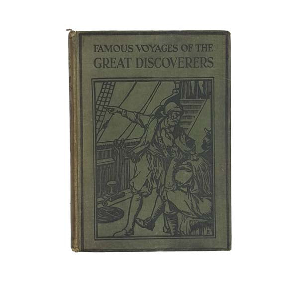 Famous Voyages of the Great Discoverers by Eric Wood - Harrap 1915