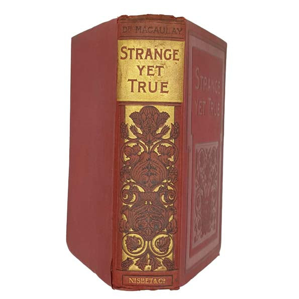Strange Yet True by Dr. Macaulay - Nisbet