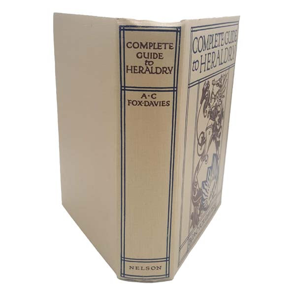 Complete Guide to Heraldry by Arthur Charles Fox-Davies - Nelson, 1951