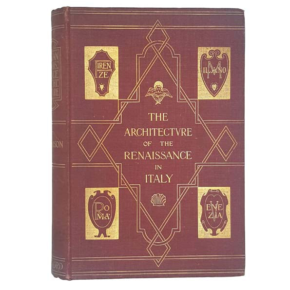 The Architecture of the Renaissance in Italy by William J. Anderson, 1909