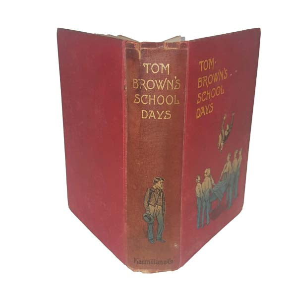 Tom Brown's Schooldays by Thomas Hughes - Macmillan, 1903