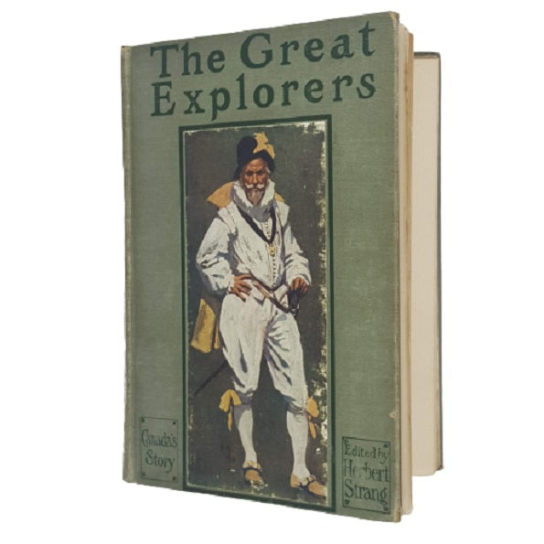 The Great Explorers, Canada's Story edited by Herbert Strang - Henry Frowde 1910