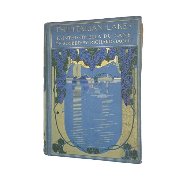The Italian Lakes by Ella Du Cane &amp; Richard Bagot - Adam &amp; Charles Black 1912