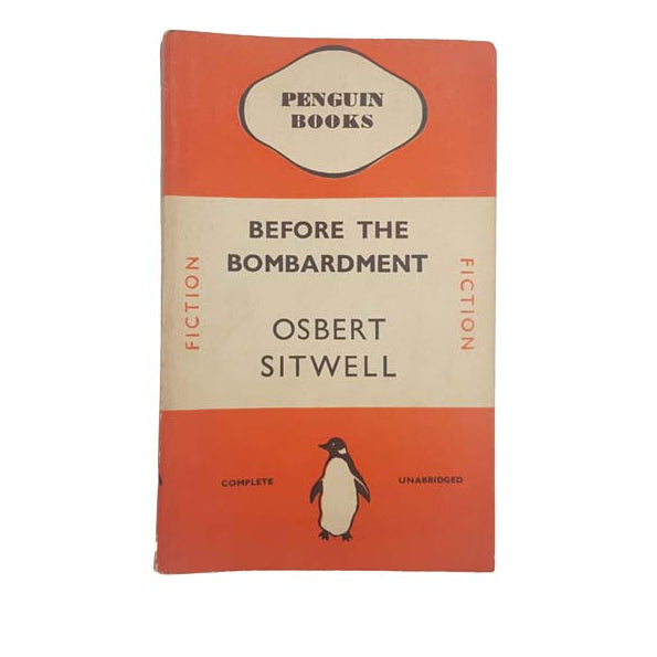 Before the Bombardment by Osbert Sitwell- Penguin, 1938