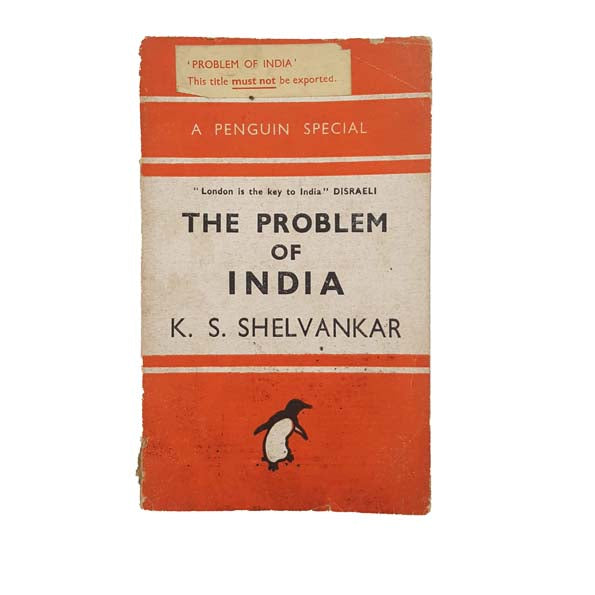The Problem of India by K. S. Shelvankar - Penguin, 1943