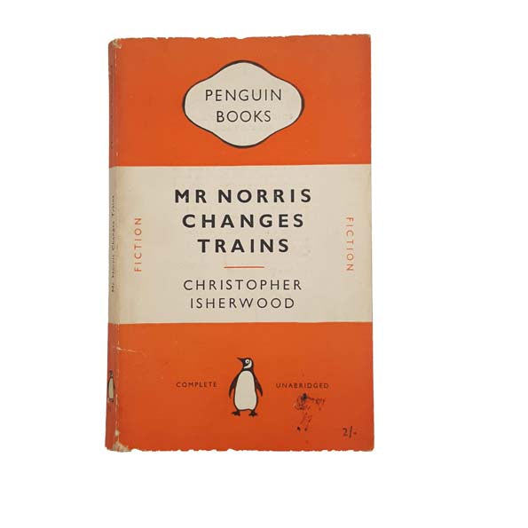 Mr Norris Changes Trains by Christopher Isherwood - Penguin, 1953