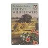 Ladybird 536: British Wild Flowers