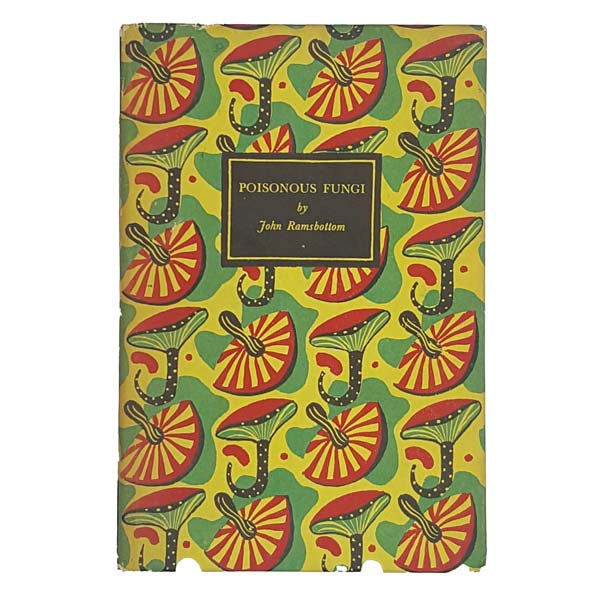 King Penguin: Poisonous Fungi by John Ramsbottom 1945