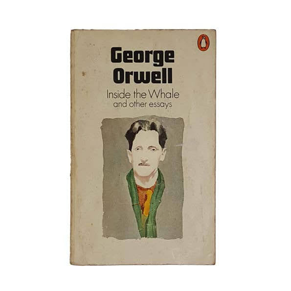 Inside the Whale and other Essays by George Orwell - Penguin, 1974
