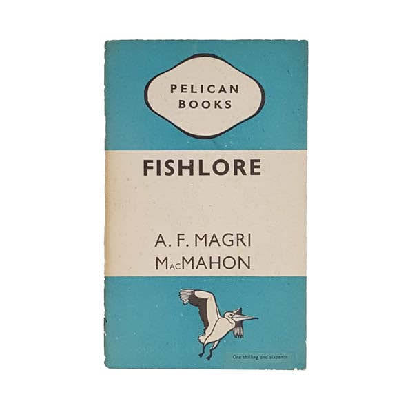 Fishlore by A. F. Magri MacMahon - Pelican, 1946