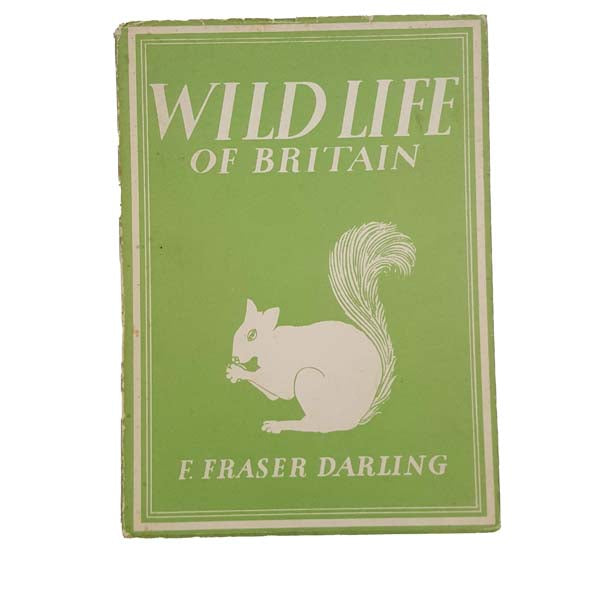 Wild Life of Britain by F. Fraser Darling - Collins, 1947
