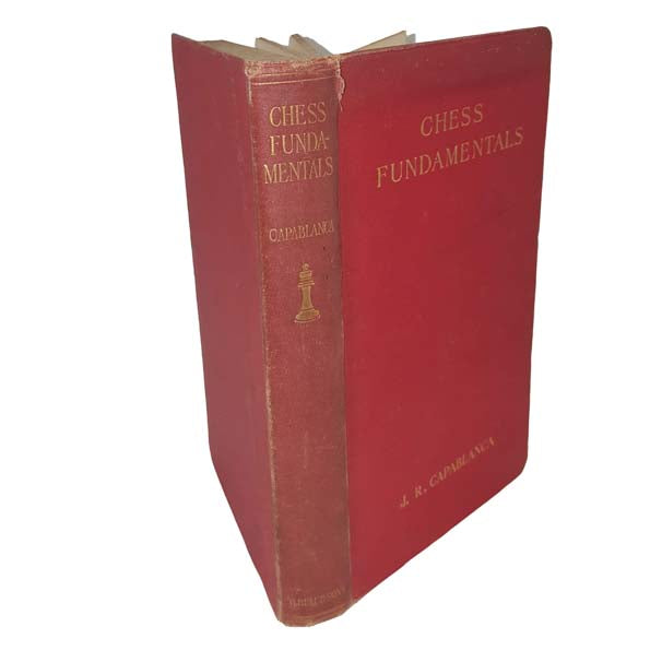 Chess Fundamentals by J. R. Capablanca - G. Bell &amp; Sons, 1931