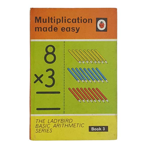 Ladybird 678 Basic Arithmetic: Multiplication Made Easy