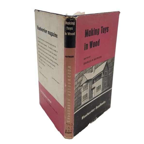 Making Toys in Wood by Charles H. Hayward, 1963