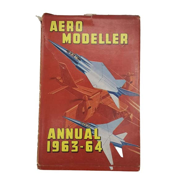 AEROMODELLER ANNUAL 1963-64 BY D. J. LAIDLAW-DICKSON & R. G. MOULTON, 1963