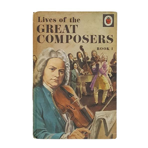 Ladybird 662 Music and Drama: Lives of the Great Composers Book 1