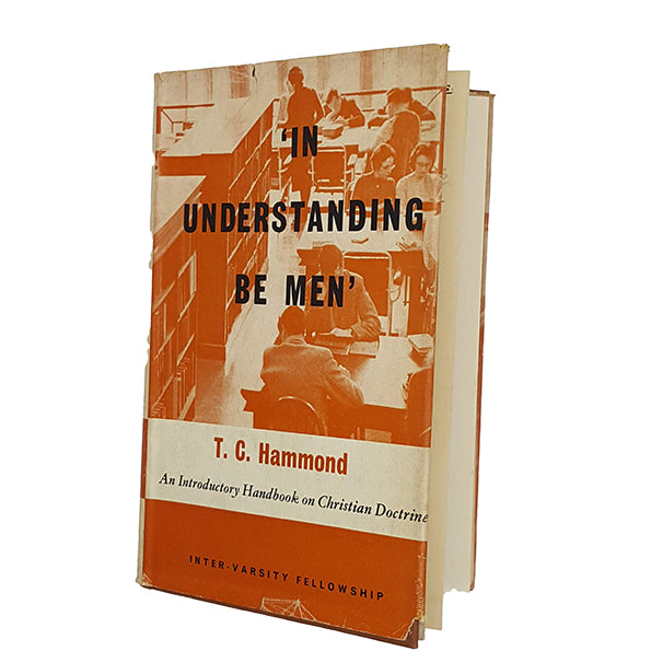 In Understanding Be Men by T. C. Hammond - Inter-Varsity Fellowship 1965