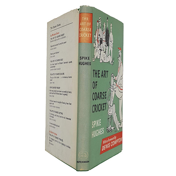 The Art of Coarse Cricket by Spike Hughes - Hutchinson 1963