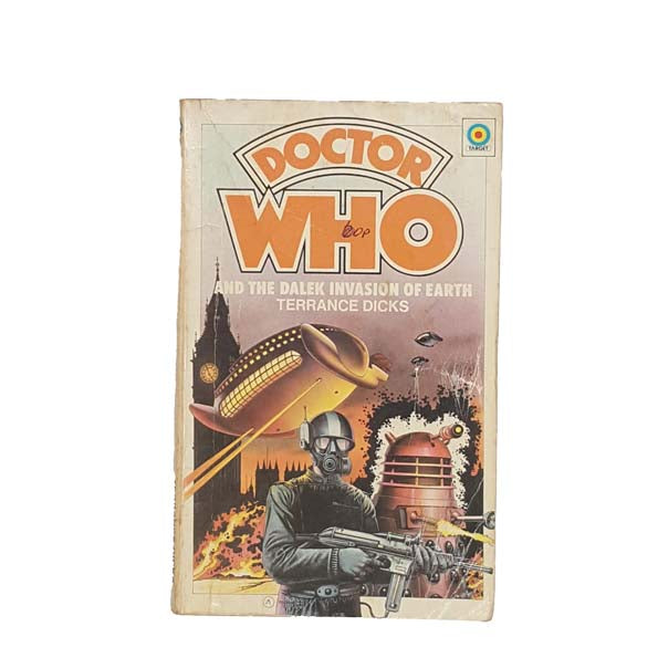 Doctor Who And The Dalek Invasion of Earth by Terrance Dicks - Target, 1977