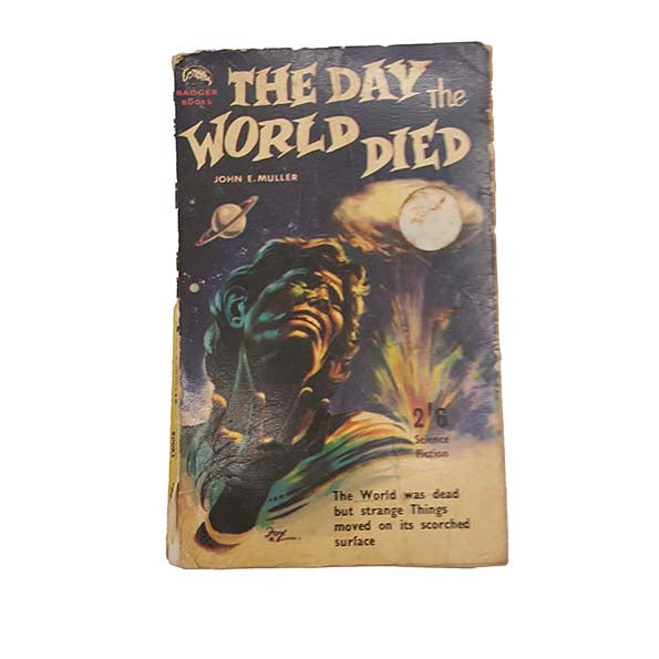 The Day The World Died by John E. Muller