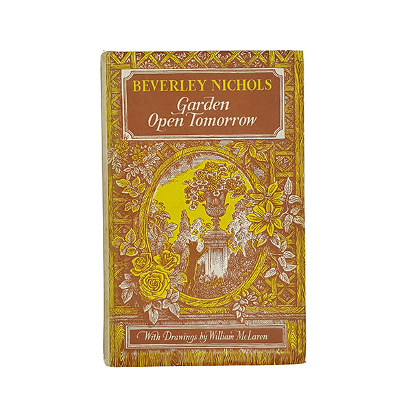 Garden Open Tomorrow by Beverley Nichols - Country Book Club 1972
